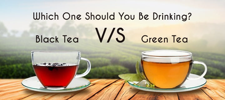 Green Tea vs. Black Tea: Which One Should You Be Drinking?