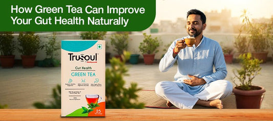How Green Tea Can Improve Your Gut Health Naturally