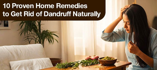 10 Proven Home Remedies to Get Rid of Dandruff Naturally
