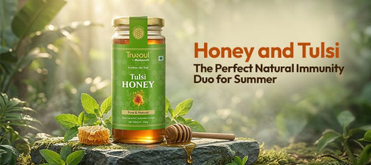 Honey and Tulsi: The Perfect Natural Immunity Duo for Summer