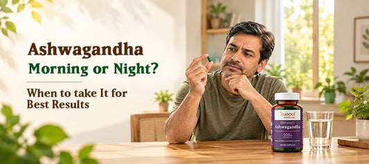 Ashwagandha Morning or Night? When to Take It for Best Results