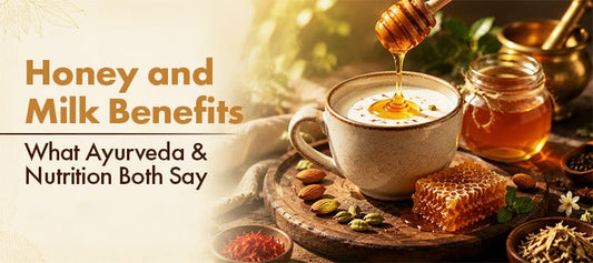 Honey and Milk Benefits: What Ayurveda and Nutrition Both Say